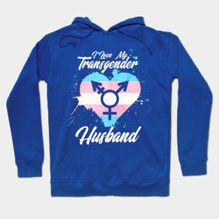 I LOVE MY TRANSGENDER HUSBAND Hoodie